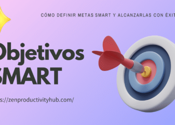 Cómo definir metas SMART y alcanzarlas con éxito