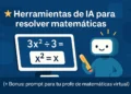 Descubre las mejores herramientas de IA para resolver matemáticas y aprende con un profe virtual gracias a nuestro bonus exclusivo. 🚀